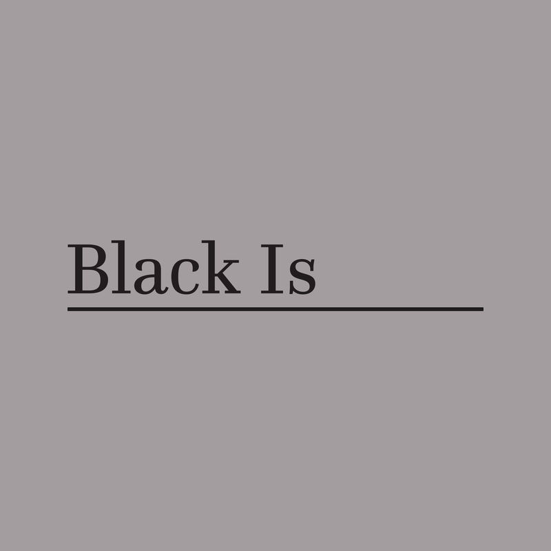 Black Is